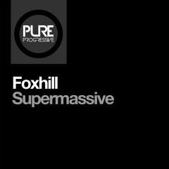 Foxhill - Supermassive (Extended Mix)