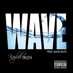 Wave (prod. Nagra Beats) - Kaylah Truth