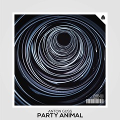Anton Guss - Party Animal (Original Mix)