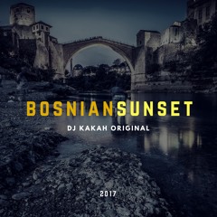 Dj Kakah - Bosnian Sunset (Original)