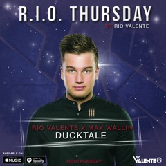 Rio Valente X Max Wallin' - Ducktale #RIOTHUSDAY
