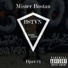 Mister Bostan - Djset #1