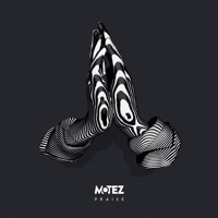 Motez - Praise