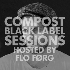 CBLS 399 | Compost Black Label Sessions | FLO FØRG