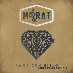 Morat- Amor con Hielo (Nando Palau Remix Extended) FREE DOWNLOAD