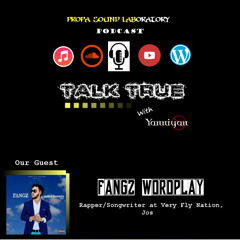 Talk True Episode 4 Fangz