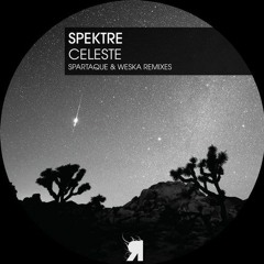 Spektre - Celeste (Weska Remix)