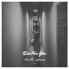 Kim Chi Sun x JSDRMNS - Die For You (cover)