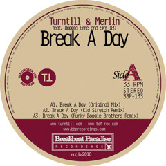 Turntill & Merlin feat. Doppia Erre and SKY 189 - Break A Day EP (BBP Vinyl Mix)[OUT NOW!]
