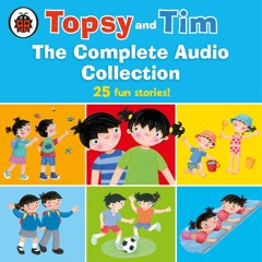 Topsy And Tim  by Jean & Gareth Adamson (Audiobook Extract) Read by Daniel Weyman & Kate Rawson