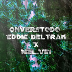 Onverstodo - Eddie Beltran X Mel.Vin