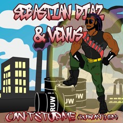 Sebastian Diaz & Venus - Can't Stop Me (Ruw Anthem) BUY = FREE DOWNLOAD