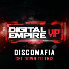 DiscoMafia - Get Down To This (Original Mix) [OUT NOW]