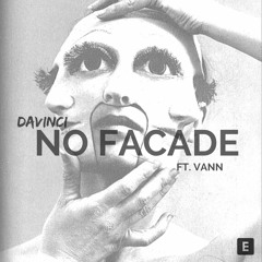 No Facade ft. Vann
