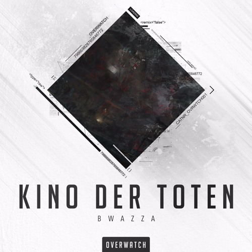 Stream Bwazza Kino Der Toten By Overwatch Music Listen Online For Free On Soundcloud