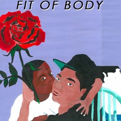 Fit of Body - Antonio Girl (STW Premiere)