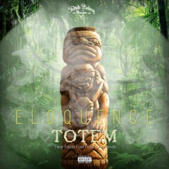 Eloquence - Totem feat Facio Fass (Prod by Pyroman)