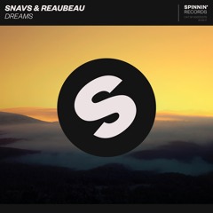 Snavs & ReauBeau - Dreams [OUT NOW]