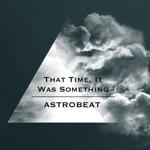 That Time, It Was Something