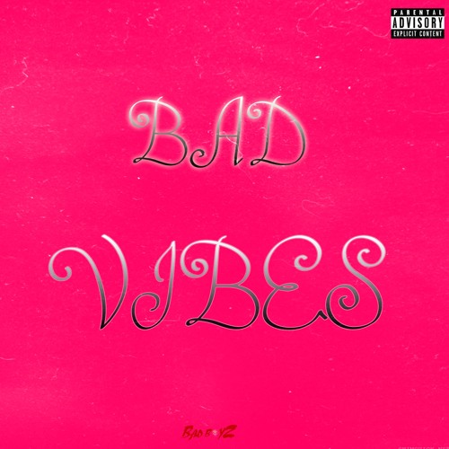 Bad Vibes