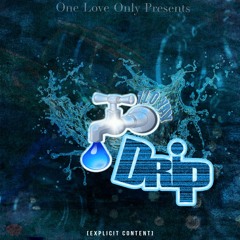 Drip Drip - 1LO Yay (Real Cincinnati Shit)