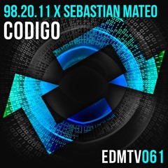 98.20.11 ✖ Sebastian Mateo - Codigo [EDMR.TV EXCLUSIVE]