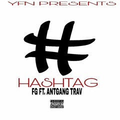 HASHTAG (FLEE x ANTGANG TRAV)