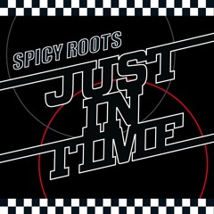 Spicy Roots - Just A Man