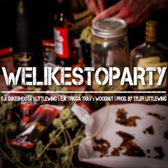 Enlightened Artists- WELIKESTOPARTY (Ft. Littlewing)