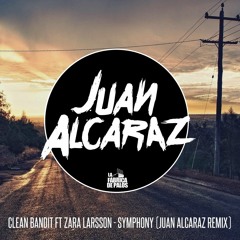 Clean Bandit Ft Zara Larsson - Symphony (Juan Alcaraz Remix)🎻