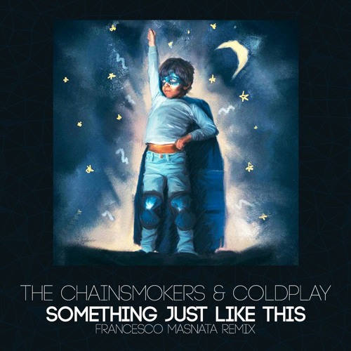Lista 98+ Foto The Chainsmokers & Coldplay Something Just Like This