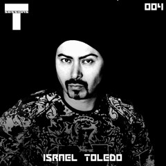 T SESSIONS 004 - ISRAEL TOLEDO