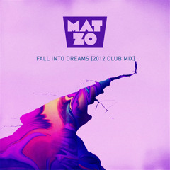Fall Into Dreams (2012 Club Mix)