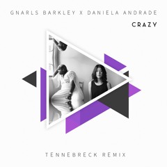 Gnarls Barkley X Daniela Andrade - Crazy (Cover)(Tennebreck Remix)(Extended)