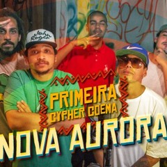 PrimeiraCypherCoema - Nova Aurora (Ton Rasta Caiio Imundos BlackNinja Neskera Detwo)