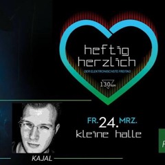 Kajal - Heftig Herzlich @ 130Bpm Kassel 24.3.17 (Tech-House)