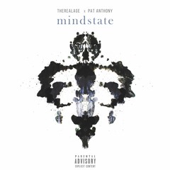 Mindstate (Feat. Pat Anthony)(Prod. By TheRealAGE)