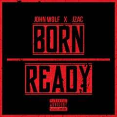 Born Ready (Feat. JZAC)
