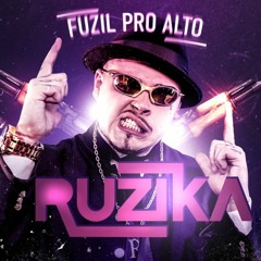 MC Ruzika - Fuzil Pro Alto (DJay W)