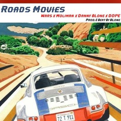 Roads Movies - Wars X Moliman X Danny BLone X DOPE (Prod. BLone)