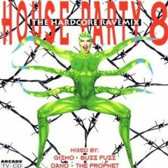 Gizmo--Buzz Fuzz--Dano--The Prophet--House Party 8 - The Hardcore Ravemix--1993
