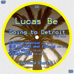 Lucas Be Going To Detroit (club Edit)