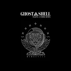 Ghost In The Shell Theme (Making a Cyborg) Remix