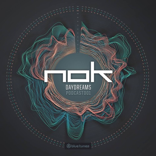 Daydreams Podcast001 Mixed by NOK