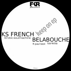 KS French/Belabouche-Keep on EP [clips]