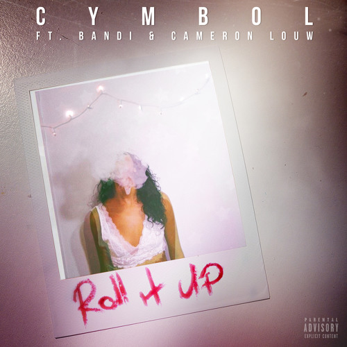 Roll it up ft. Bandi & Cameron Louw