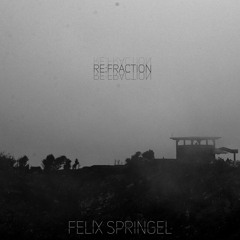 Felix Springel - Re:Fraction (Original Mix)