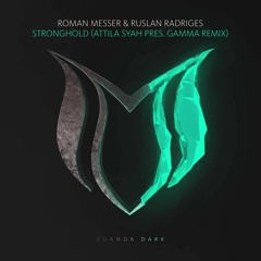 [ASOT 807] Roman Messer & Ruslan Radriges - Stronghold (Attila Syah Pres. Gamma Remix)