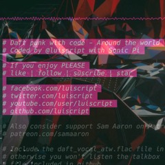 Daft Punk with code - Around the world (Coded by @luiscript with Sonic Pi)