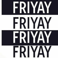 Friyay